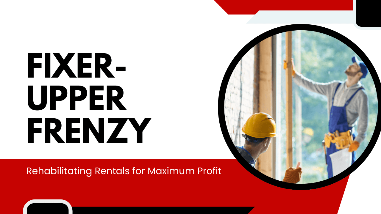 Fixer-Upper Frenzy: Rehabilitating Rentals for Maximum Profit in Hampton Roads